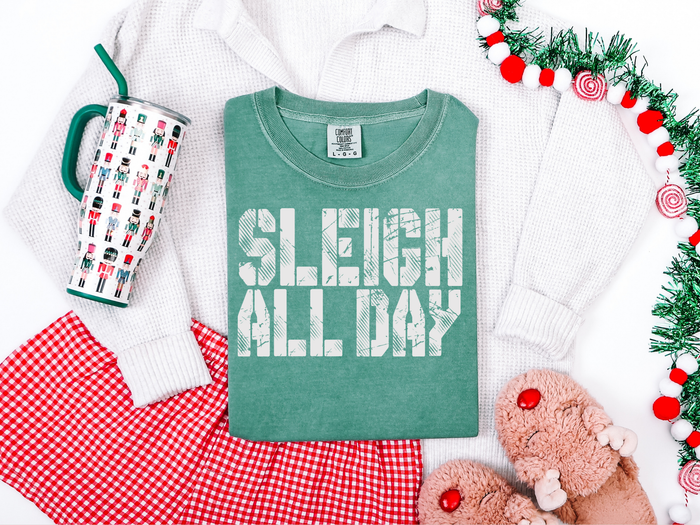 Sleigh All Day Evergreen Graphic Tee or Sweatshirt